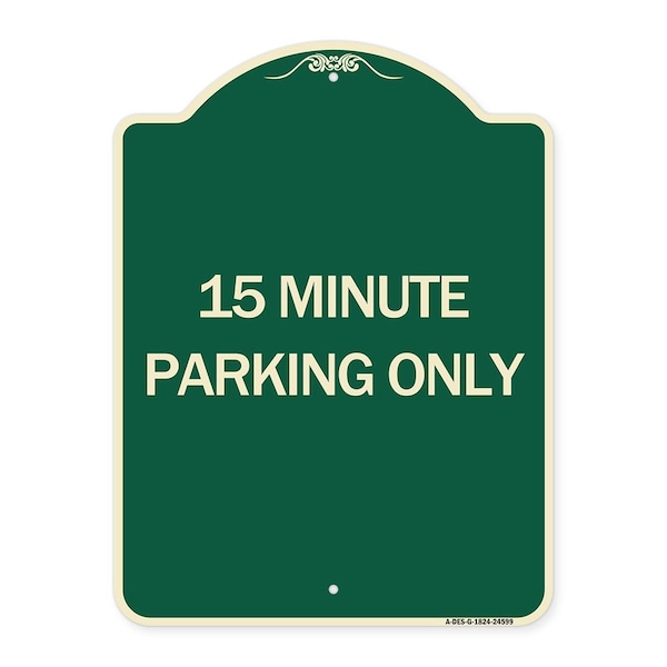 Signmission 15 Minute Parking Only Heavy-Gauge Aluminum Architectural Sign, 24" x 18", G-1824-24599 A-DES-G-1824-24599 - main